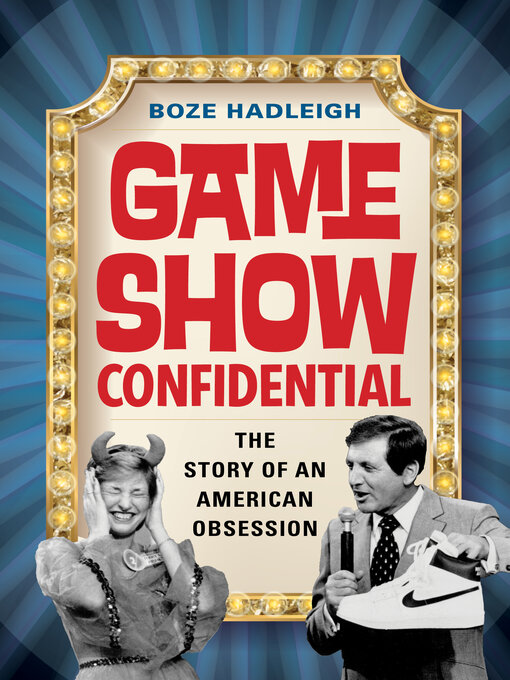 Title details for Game Show Confidential by Boze Hadleigh - Available